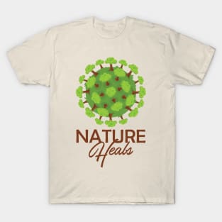 Nature Heals T-Shirt